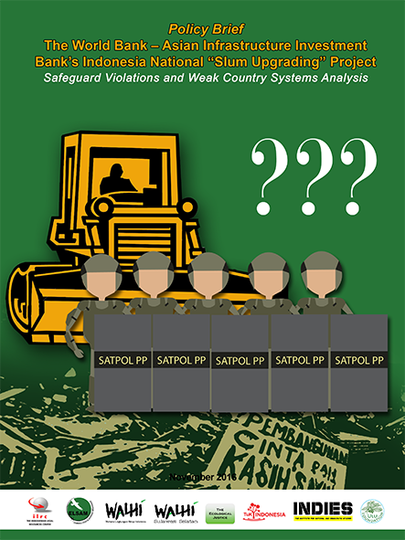 Policy Brief: The World Bank/AIIB Indonesian National “Slum Upgrading” Project: Safeguard Violations and Weak Country System Analysis